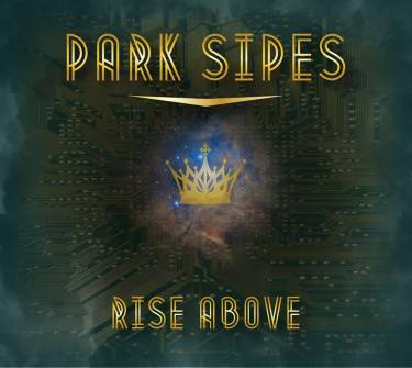 Park Sipes - Rise Above