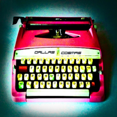 Dallas Cosmas - Farewell From the Lighthouse