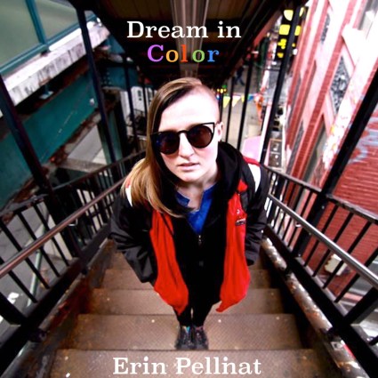 Erin Pellnat - Dream in Color
