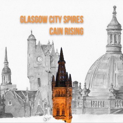Cain Rising - Glasgow City Spires