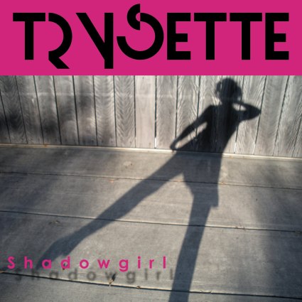 Trysette - Shadowgirl