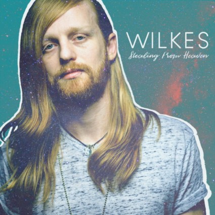 Wilkes - Stealing From Heaven