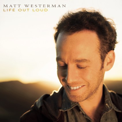 Matt Westerman - Life Out Loud