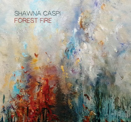 Shawna Caspi - Forest Fire