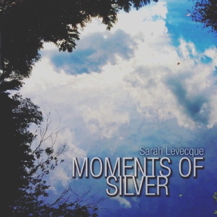 Sarah Levecque - Moments of Silver album cover