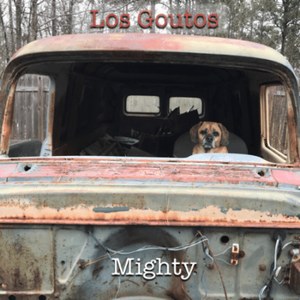 Los Goutos - Mighty album cover