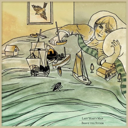 Last Year's Man – Brave the Storm