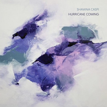 Shawna Caspi – Hurricane Coming