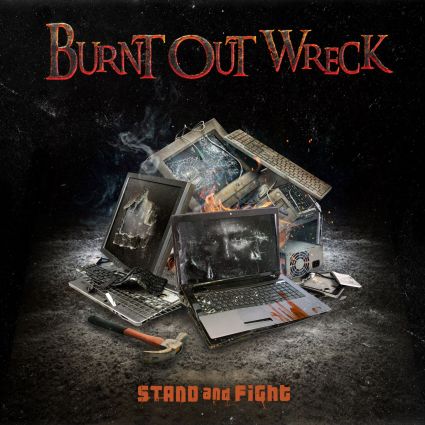 Burnt Out Wreck – Stand and Fight