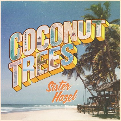 Sister Hazel – "Coconut Trees"
