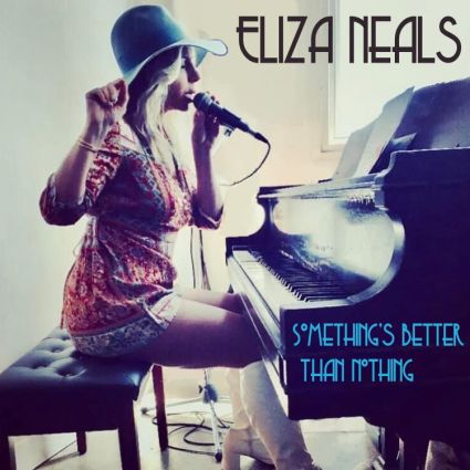 Eliza Neals – "Something's Better Than Nothing"