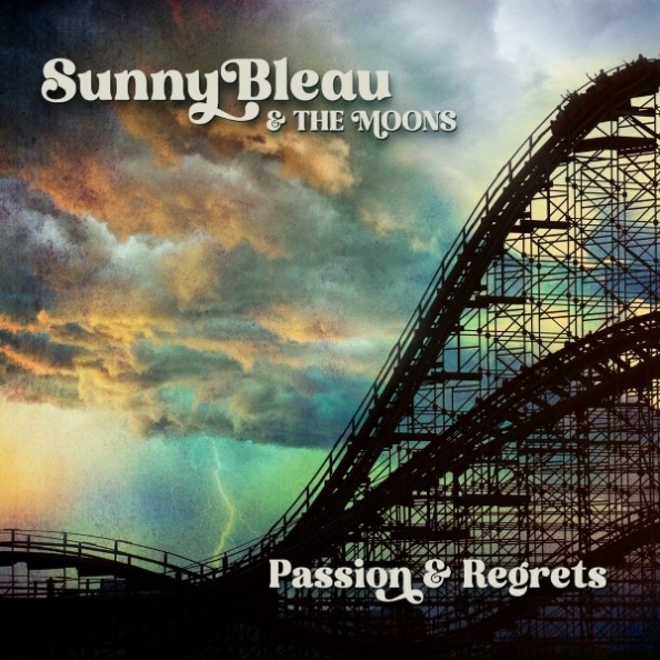 Sunny Bleau & the Moons – Passion & Regrets album cover