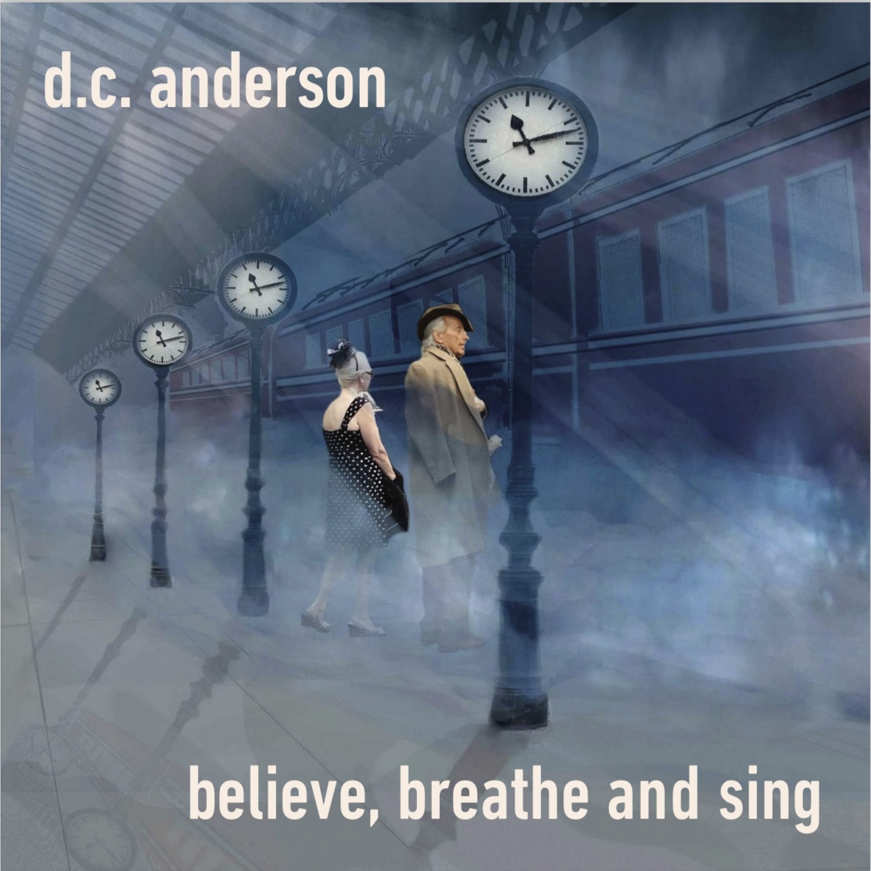 D.C. Anderson – Believe, Breathe and Sing album cover