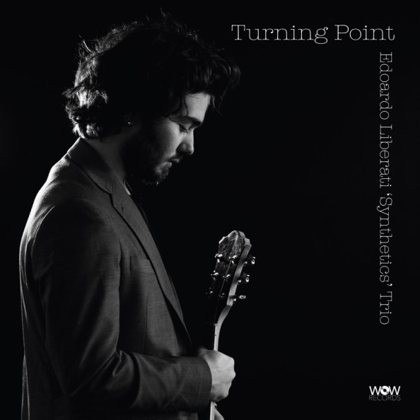 Edoardo Liberati "Synthetics" Trio – Turning Point album cover