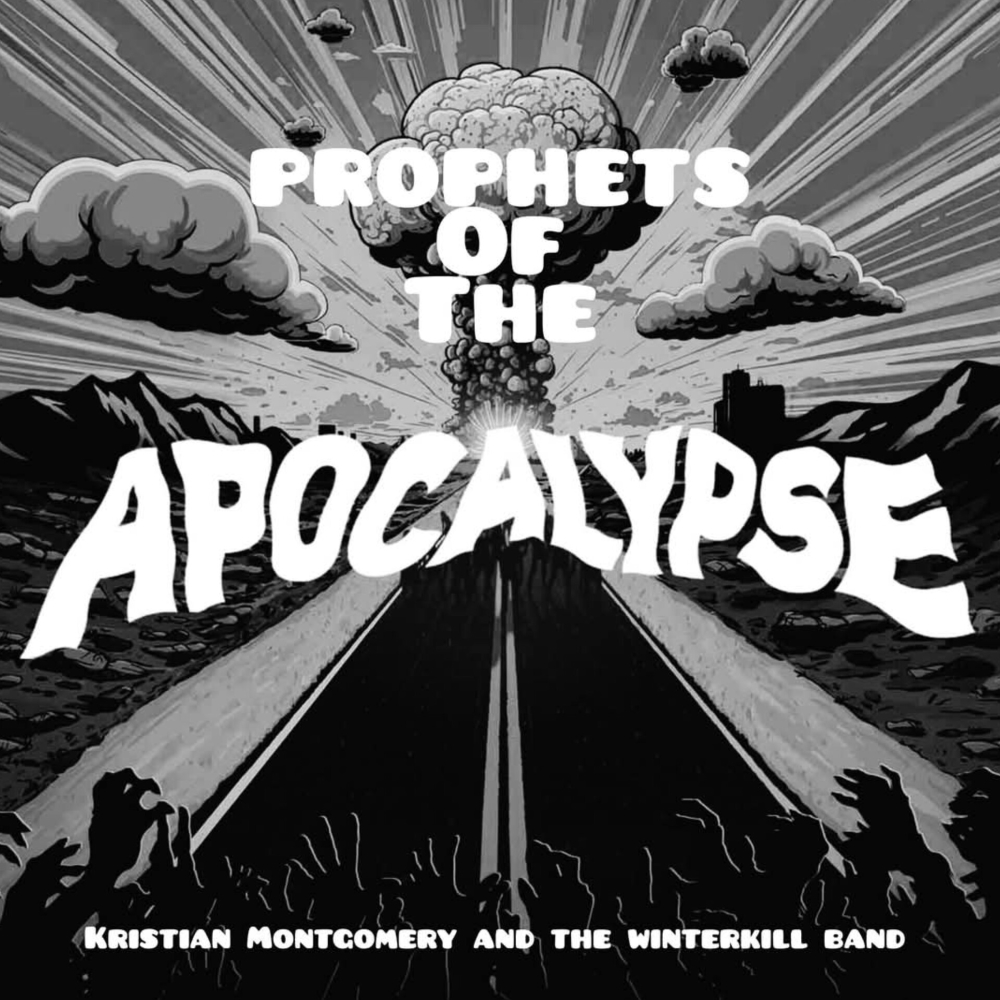 Kristian Montgomery and the Winterkill Band – Prophets of the Apocalypse cover photo