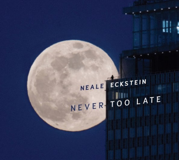 Neale Eckstein – Never Too Late album cover
