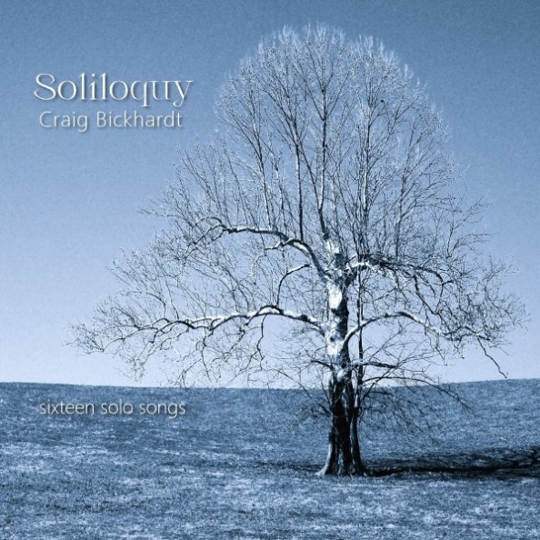 Craig Bickhardt – Soliloquy: Sixteen Solo Songs album cover